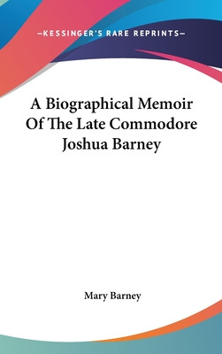 Libro A Biographical Memoir Of The Late Commodore Joshua ...