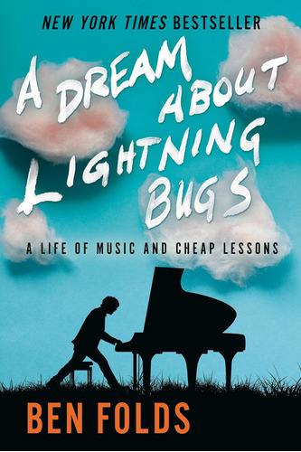 Libro: A Dream About Lightning Bugs: A Life Of Music And Che