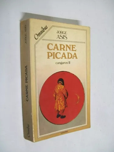 Jorge Asis: Carne Picada (canguros Ii) Edicion 1983