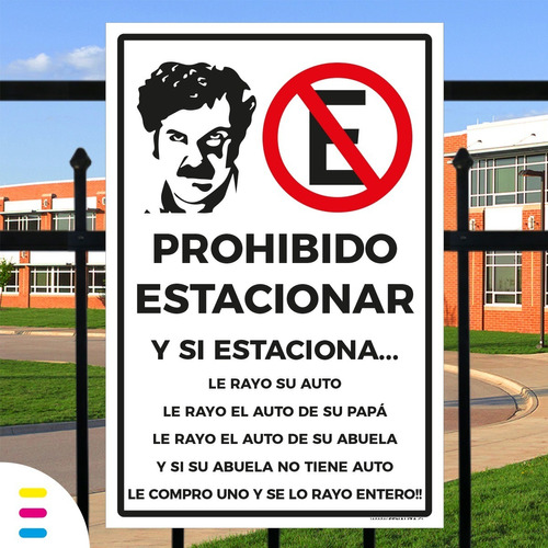 Señal Prohibido Estacionar Pablo Escobar 60x40cm Reflectante