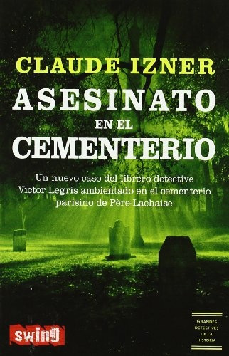 Asesinato En El Cementerio  - Claude Izner