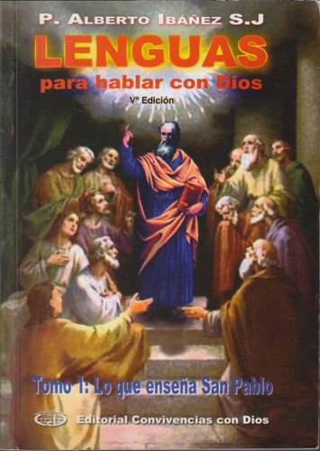 Lenguas Para Hablar Con Dios Alberto Ibañez