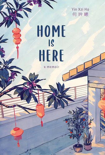 Home Is Here: A Memoir, De Ho, Yin Xzi., Vol. 1. Editorial Friesenpr, Tapa Dura En Inglés