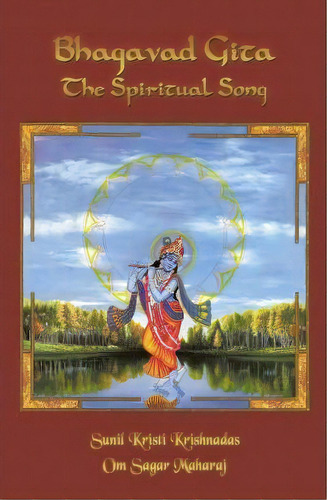 Bhagavad Gita- The Spiritual Song, De Om Sagar Maharaj. Editorial Trafford Publishing, Tapa Blanda En Inglés