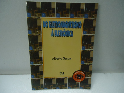 Livro Do Eletromagnetismo À Eletrônica