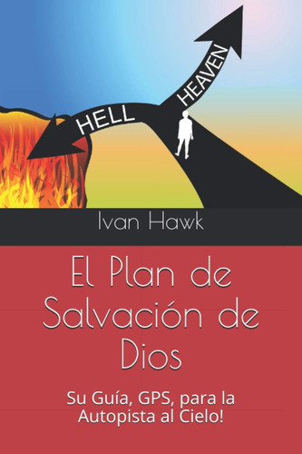 Libro: El Plan De Salvación De Dios: Su Guía, Gps, Para La A