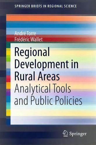 Regional Development In Rural Areas : Analytical Tools And Public Policies, De Andrew Torre. Editorial Springer International Publishing Ag, Tapa Blanda En Inglés