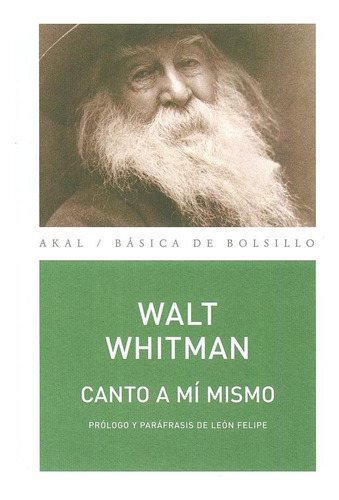 Canto A Mí Mismo, de Whitman, Walt. Editorial Akal, tapa pasta blanda en español, 2001