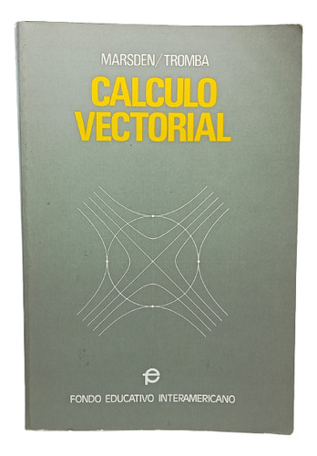 Cálculo Vectorial - Marsden Y Tromba - Fondo Educativo 1981