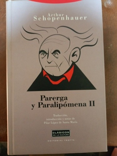 Arthur Schopenhauer: Parerga Y Paralipomena I I