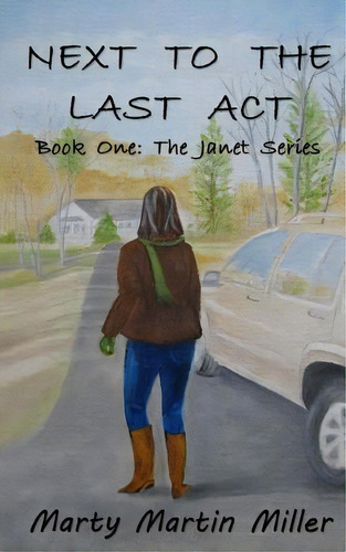 Next To The Last Act, De Miller, Marty Martin. Editorial Createspace, Tapa Blanda En Inglés