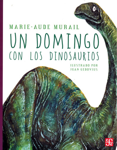 Un Domingo Con Los Dinosaurios - Murail, Gedovius