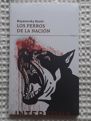 Los Perros De La Nación - Boyanovsky Bazán - Nuevo En Film