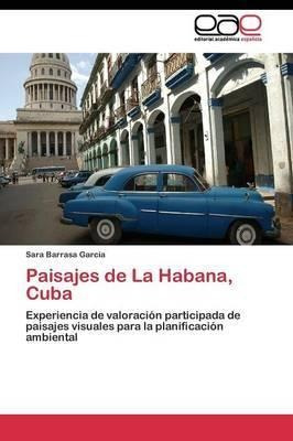 Paisajes De La Habana, Cuba - Barrasa Garcia Sara