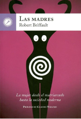 Libro - Las Madres - Briffault, Robert