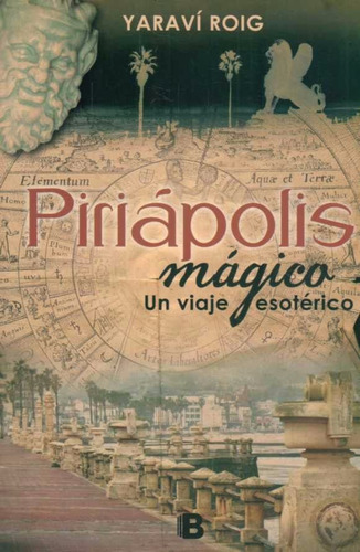 Libro: Piriápolis Mágico Un Viaje Esotérico / Yaraví Roig