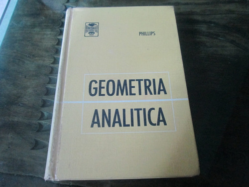 Geometría Analítica,  Reimpresión De 1966 - H. B.  Phillips 