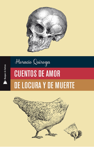 Cuentos De Amor De Locura Y De Muerte, de Quiroga, Horacio. Editorial Selector, tapa pasta blanda, edición 1 en español, 2018