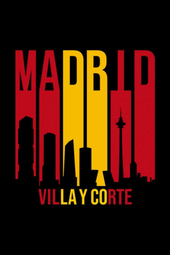 Libro: Madrid - Villa Y Corte: Spain Madrid Travel Journal, 