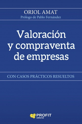 Valoracion Y Compraventa De Empresas - Oriol Amat - Es