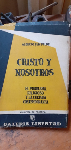 Alberto Zum Felde // Cristo Y Nosotros 