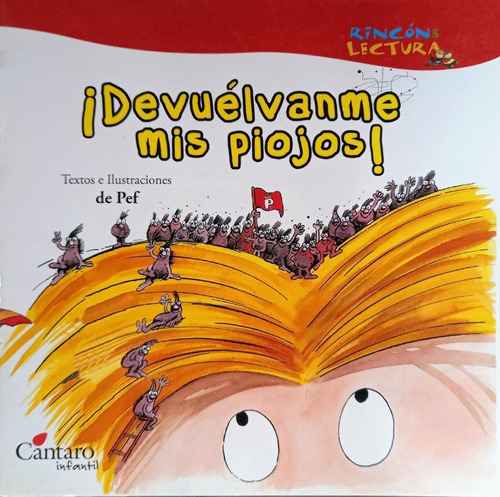 Devuélvanme Mis Piojos!, De Pef., Vol. ¡devuélvanme Mis Piojos!. Editorial Cantaro, Tapa Blanda En Español, 2011