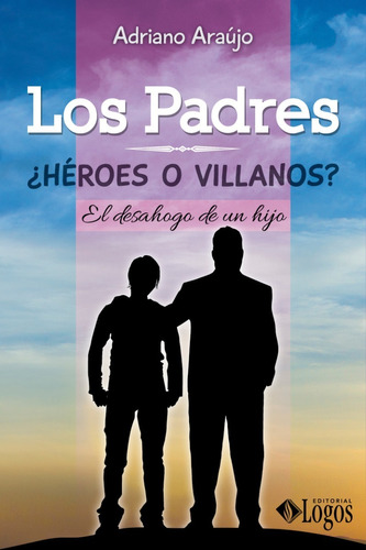 Imagen 1 de 2 de Los Padres ¿héroes O Villanos?
