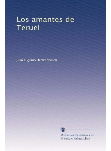 Libro: Los Amantes De Teruel (spanish Edition)