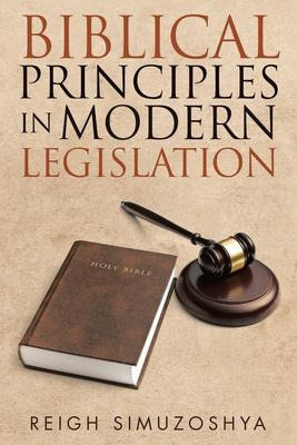 Libro Biblical Principles In Modern Legislation - Reigh S...