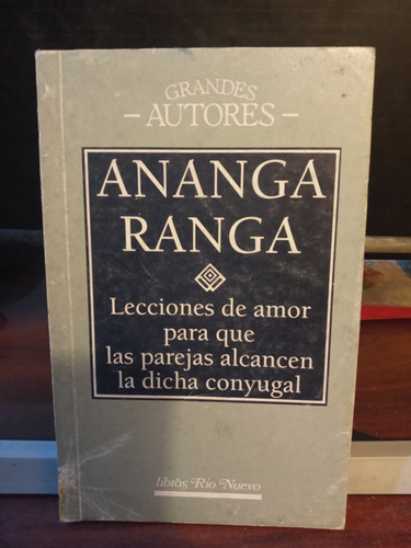 Ananga Ranga - Lecciones De Amor Para Dicha Conyugal