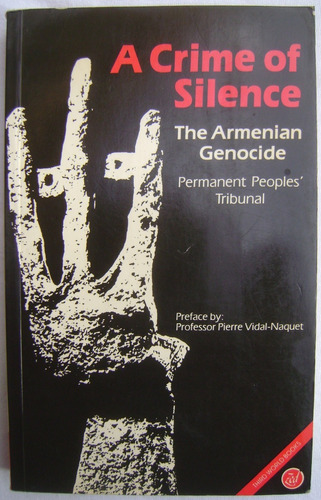 A Crime Of Silence. The Armenian Genocide. 1985. Libro