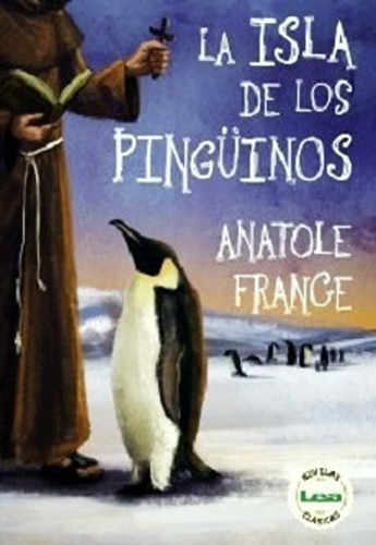 La Isla De Los Pinguinos - Anatole France - Libro Nuevo
