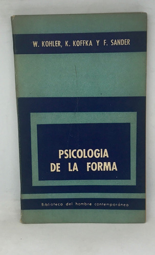 Psicologia De La Forma - Kohler/ Koffka/ Sander - (Usado)