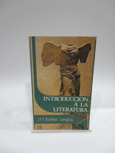 Introducción A La Literatura. J.m. Ibáñez Langlois