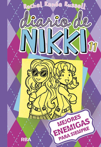 Diario De Nikki 11. Mejores Enemigas Para Siempre - Rachel R