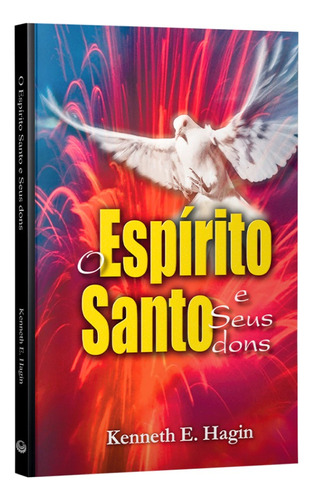 Livro O Espírito Santo E Seus Dons - Kenneth E. Hagin