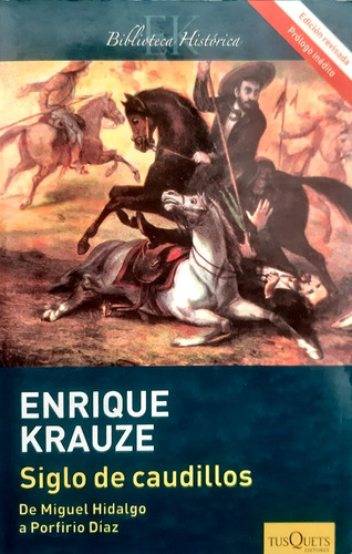 Siglo De Caudillos - Enrique Krauze