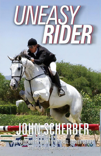 Uneasy Rider, De Scherber, John. Editorial San Miguel Allende Books, Tapa Blanda En Inglés