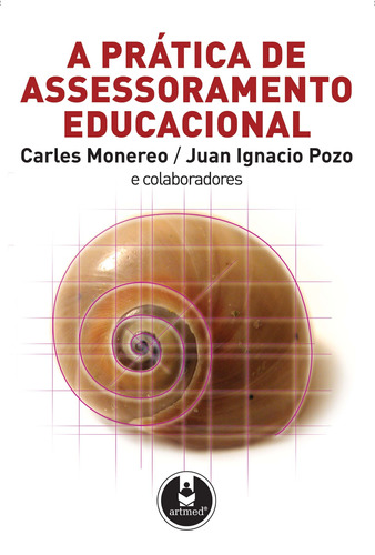 A Prática de Assessoramento Educacional, de Monereo, Carles. Editora PENSO EDITORA LTDA.,Editorial GRAÓ, capa mole em português, 2007