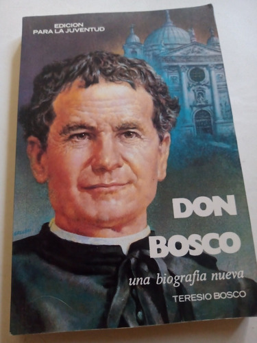 Don Bosco Una Biografía Nueva Tereso Bosco