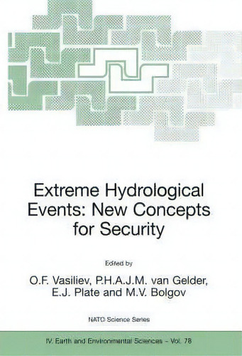 Extreme Hydrological Events: New Concepts For Security, De O.f. Vasiliev. Editorial Springer Verlag New York Inc, Tapa Dura En Inglés