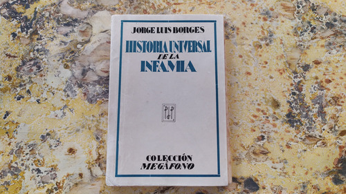 J. L. Borges. Historia Universal Infamia | Tor, 1935, 1.ª Ed