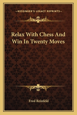 Libro Relax With Chess And Win In Twenty Moves - Reinfeld...