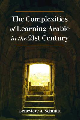 Libro The Complexities Of Learning Arabic In The 21st Cen...