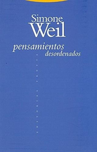 Pensamientos Desordenados, Simone Weil, Trotta