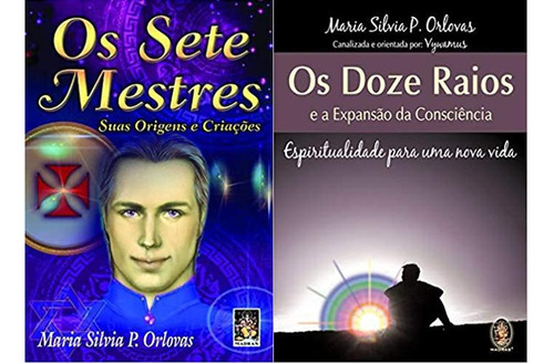 Kit 2 Livros Maria Silvia Orlovas Os Sete Mestres + 12 Raios