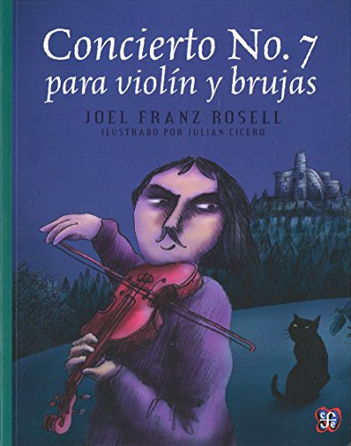 Concierto N° 7 Para Violin Y Brujas, Rosell, Ed. Fce