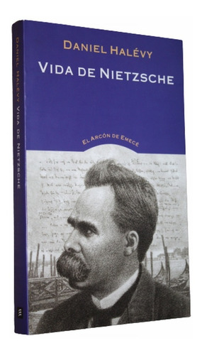Vida De Nietzsche - Daniel Halevy - Flamante