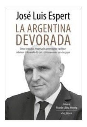 Argentina Devorada, La