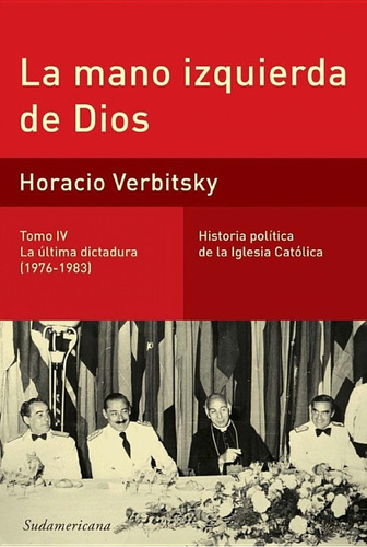 La Mano Izquierda De Dios. Historia De La Iglesia Católica A